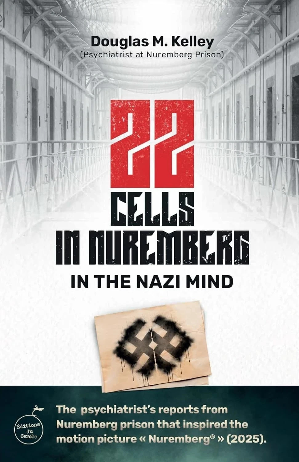 NEW Paperback Book 22 Cells in Nuremberg: In the Nazi Mind by Douglas M. Kelley