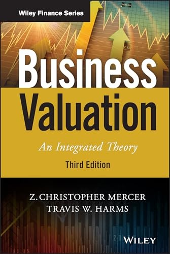 Business Valuation: An Integrated Theory (Wiley Series in Finance