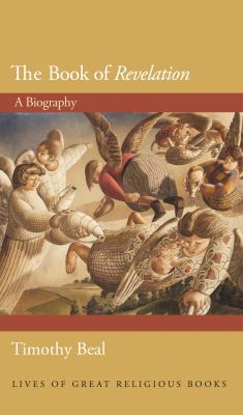 The Book of Revelation : A Biography Hardcover Timothy Beal