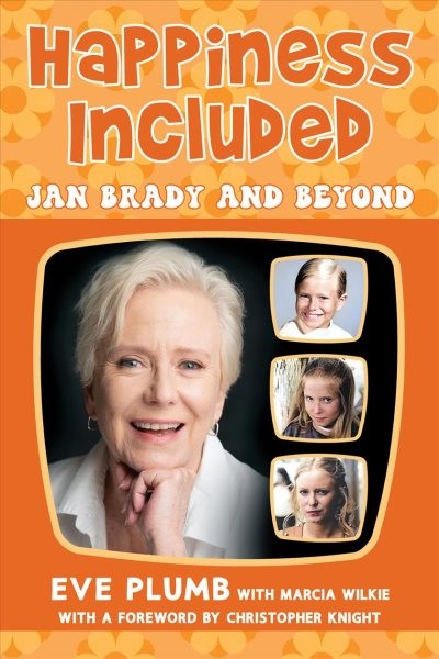 Happiness Included : Jan Brady and Beyond, Hardcover by Plumb, Eve; Knight, C…