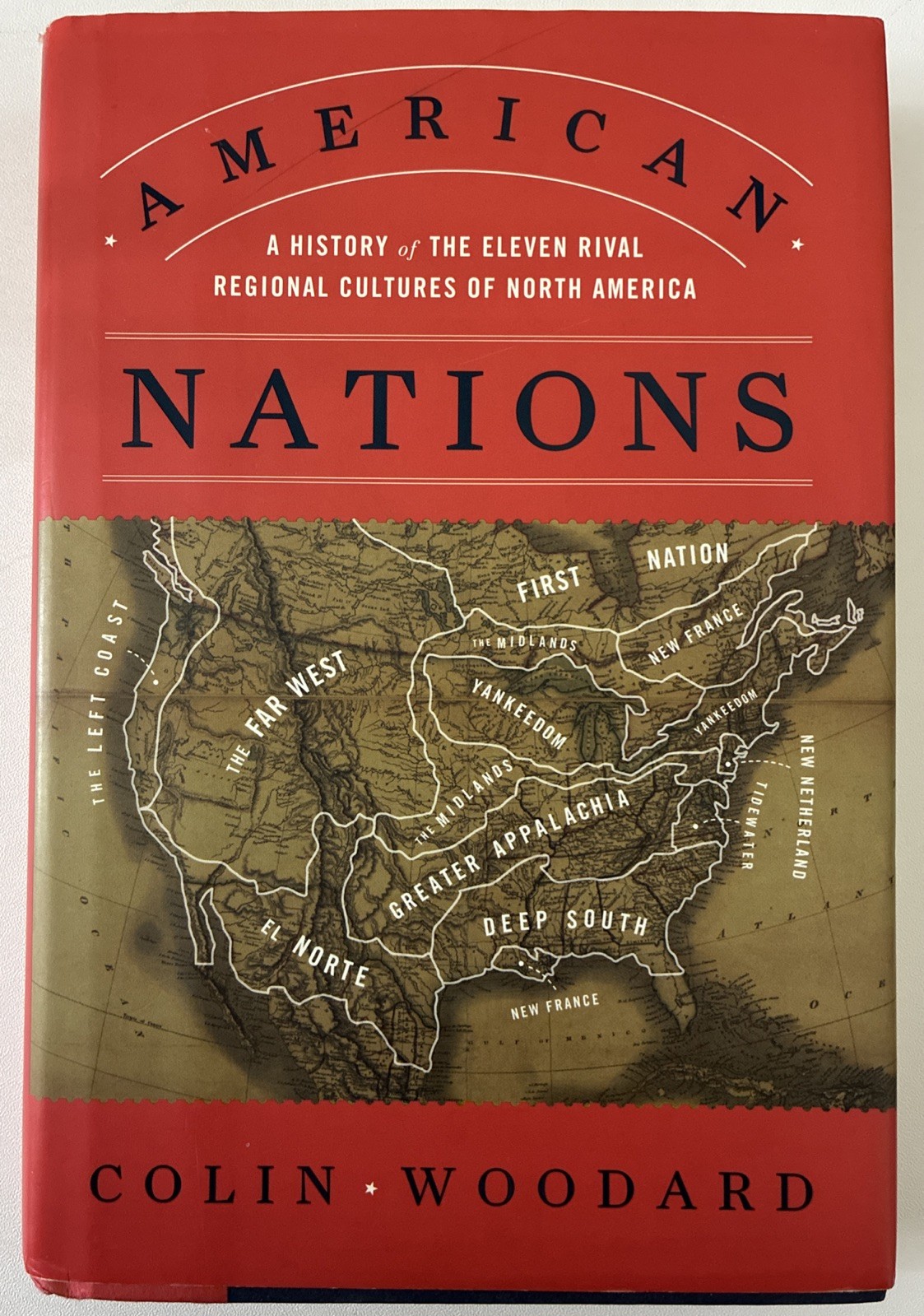 American Nations: A History of the Eleven Rival Regional Cultures of North Ameri