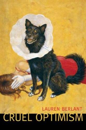 Cruel Optimism – Paperback By Berlant, Lauren – VERY GOOD