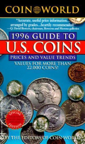 The Coin World 1996 Guide to U.S. Coins, Prices, and Value Trends