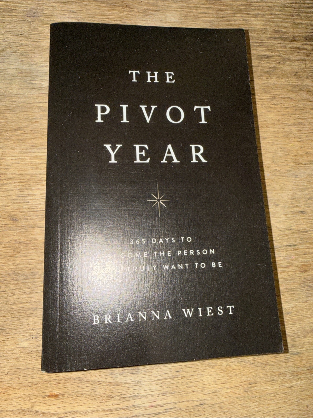 NEW The Pivot Year Book 365 Days Become The Person You Truly Want Brianna Wiest