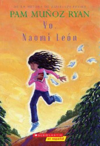 Yo, Naomi Leon (Spanish Edition) – Paperback By Ryan, Pam Munoz – GOOD