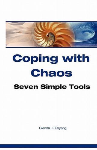 Coping With Chaos: Seven Simple Tools by Eoyang Ph.D., Glenda H