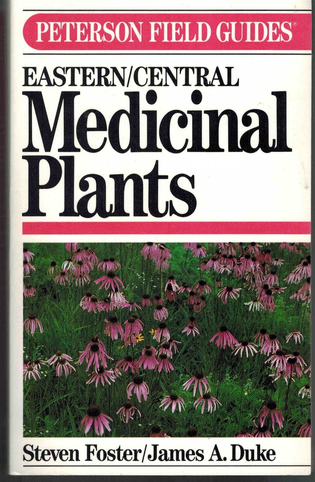 Medicinal Plants of Eastern and Central North America (Peterson Field Guides…