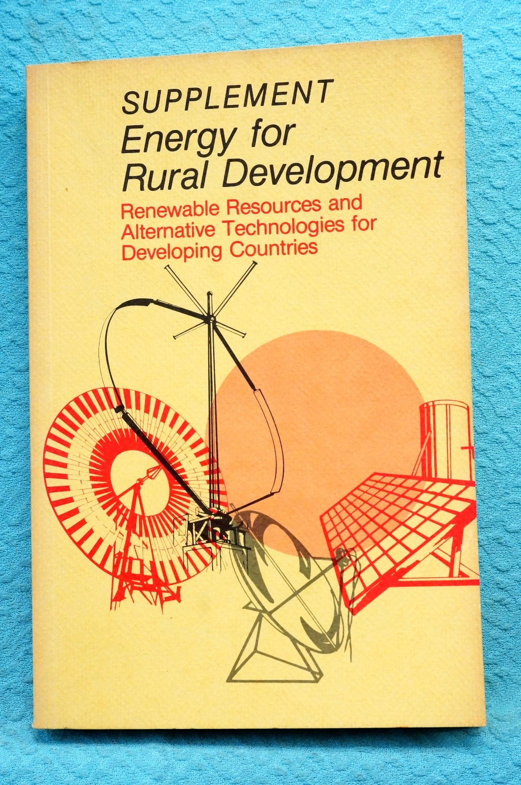 Supplement Energy for Rural Development – Circa 1970 – 238 pages