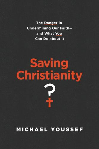 Saving Christianity? – 9781496441690, paperback, Michael Youssef, new