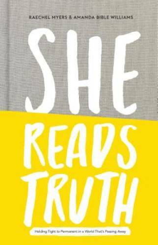 She Reads Truth: Holding Tight to Permanent in a World That’s – VERY GOOD