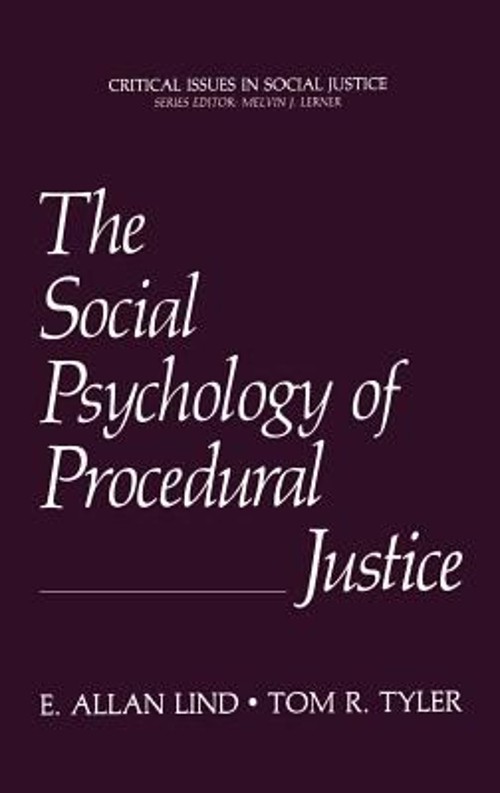 The Social Psychology of Procedural Justice Tom R., Lind, E. Alla
