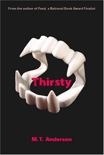 Thirsty by M.T. Anderson