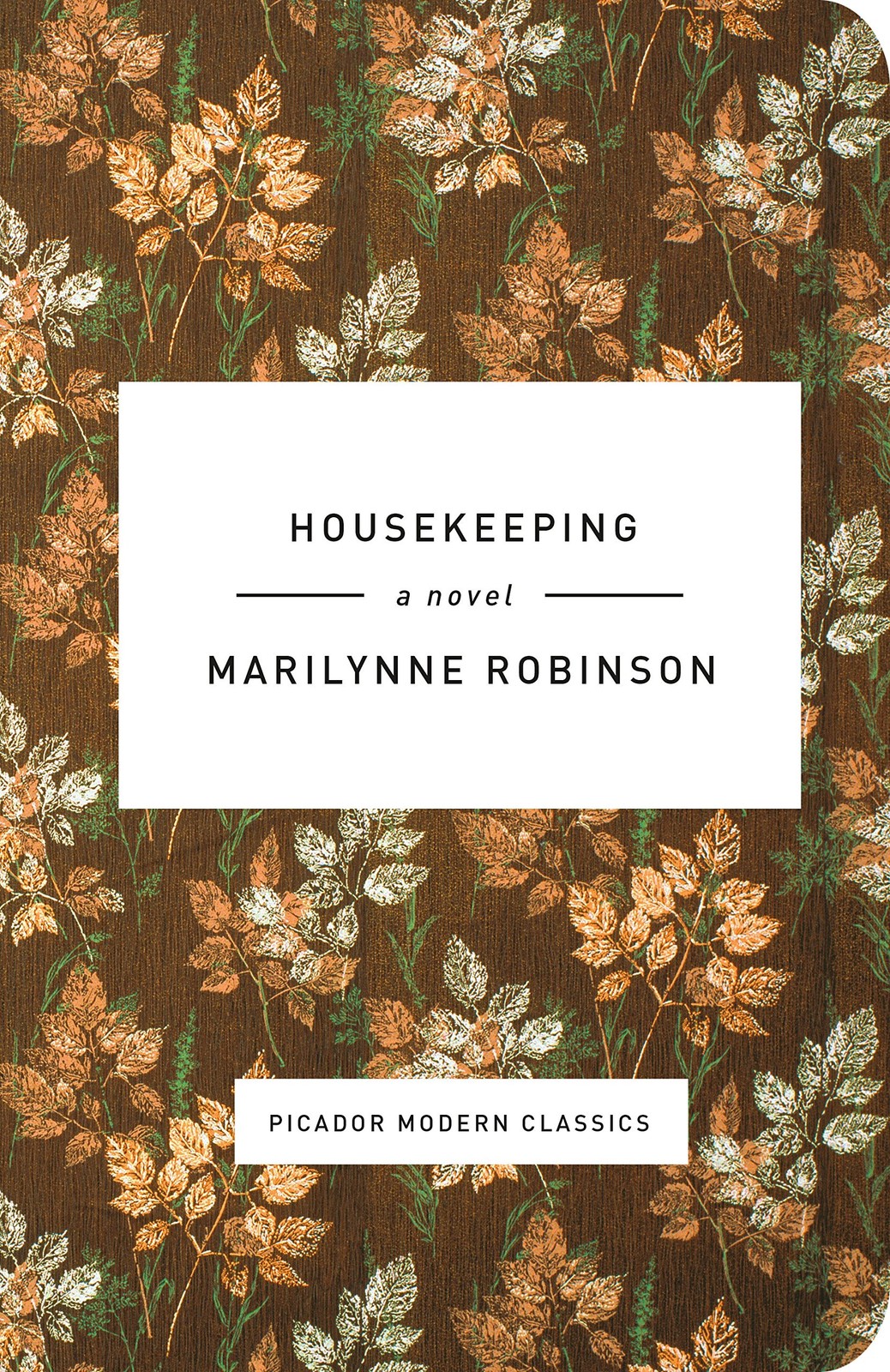 Housekeeping: A Novel (Picador Modern Classics) Robinson, Marilynne hardcove…