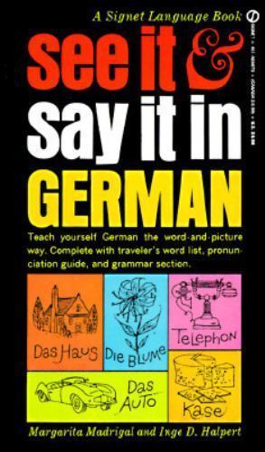 See It and Say It in German by Madrigal, Margarita; Halpert, Inge