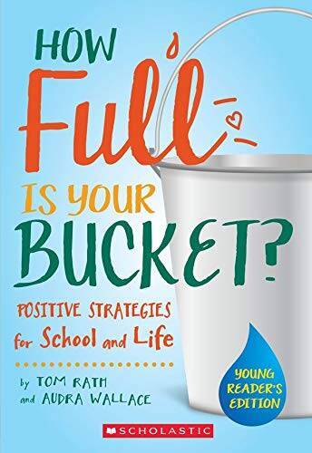 How Full is Your Bucket? Positive Strategies for School and Life: Young R – GOOD